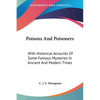 Poisons And Poisoners: With Historical Accounts Of Some Famous Mysteries In Ancient And Modern Times - Paperback