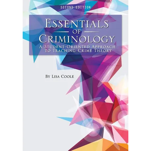 Essentials of Criminology: A Student-Oriented Approach to Teaching Crime Theory - Paperback