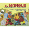El Mangle: Sembrando Árboles Para Alimentar Familias (the Mangrove Tree: Planting Trees to Feed Families) - Paperback