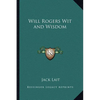 Will Rogers Wit and Wisdom - Paperback