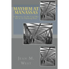 Mayhem at Manassas: A Mystery of the Civil War Set in its Opening Days - Paperback