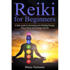 Reiki for Beginners: A Daily Guide to Increasing your Healing Energy, Reduce Stress and Manage Anxiety - Paperback