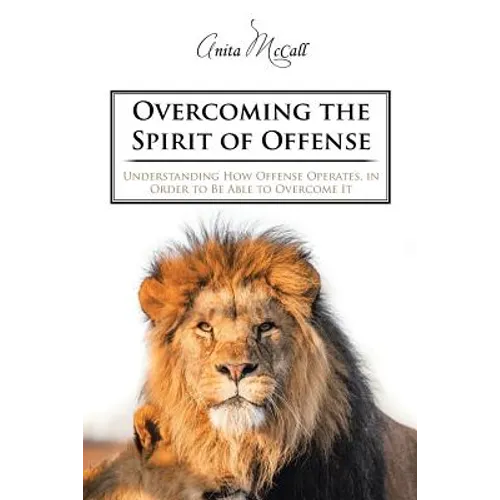 Overcoming the Spirit of Offense - Paperback