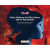 Dolley Madison, the White House, and the Big Tornado - Hardcover