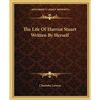 The Life Of Harriot Stuart Written By Herself - Paperback