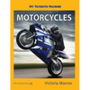 My Favorite Machine: Motorcycles - Hardcover