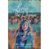 Livin' the Dream: How dreams in the night can lead to a set-apart life - Paperback