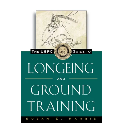 The Uspc Guide to Longeing and Ground Training - Paperback