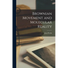Brownian Movement and Molecular Reality - Hardcover