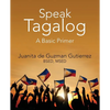 Speak Tagalog: A Basic Primer - Paperback