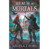 Realm of Mortals: An Epic Fantasy Adventure with Mythical Beasts - Paperback
