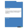The Pronounciation of German Loanwords in English. An Analysis of Phonological Differences - Paperback