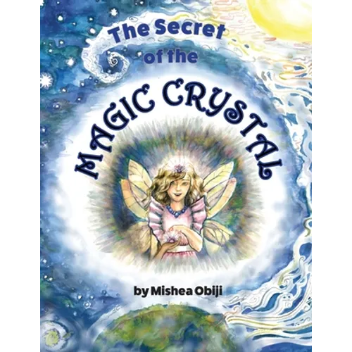 The Secret of the Magic Crystal - Paperback