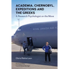 Academia, Chernobyl, Expeditions and the Greeks: A Research Psychologist on the Move - Paperback