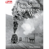 How Steam Locomotives Work - Paperback