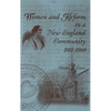 Women and Reform in a New England Community, 1815-1860 - Hardcover