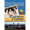 Civil Changes: Civil Service in Louisiana - Hardcover