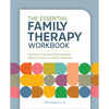 The Essential Family Therapy Workbook: Exercises to Improve Communication, Resolve Conflict, and Build Connection - Paperback