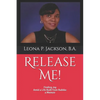 Release Me!: Finding Joy Amid a life Built from Rubble: a Memoir - Paperback