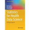 Statistics for Health Data Science: An Organic Approach - Paperback
