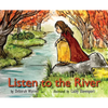 Listen to the River - Hardcover