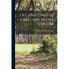 Life and Times of Jonathan Bryan, 1708-1788 - Paperback