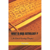 What is Nadi Astrology ?: Its Rules and Working Principles - Paperback
