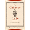 The Chinese Lady: Afong Moy in Early America - Hardcover