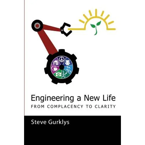 Engineering a New Life: From Complacency to Clarity - Paperback