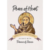Peace of Heart: 30 Days with Francis of Assisi - Paperback