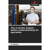 The 4-stroke engine: better understanding its operation - Paperback