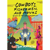 Cowboys, Fishermen, and Monks: Bitten by 3rd World Wanderlust - Paperback