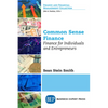 Common Sense Finance: Finance for Individuals and Entrepreneurs - Paperback