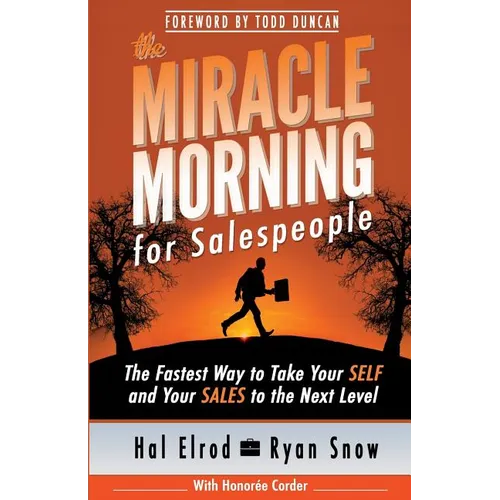 The Miracle Morning for Salespeople: The Fastest Way to Take Your SELF and Your SALES to the Next Level - Paperback