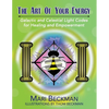 The Art of Your Energy: Galactic and Celestial Light Codes for Healing and Empowerment - Paperback