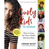 Curly Kids: The Handbook: How to Care for Your Child's Glorious Hair - Paperback