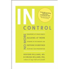 In Control: No More Snapping at Your Family, Sulking at Work, Steaming in the Grocery Line, Seething in Meetings, Stuffing your Frustration - Paperback
