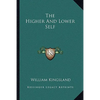 The Higher And Lower Self - Paperback