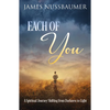 Each of You: A Spiritual Journey Shifting from Darkness to Light - Paperback