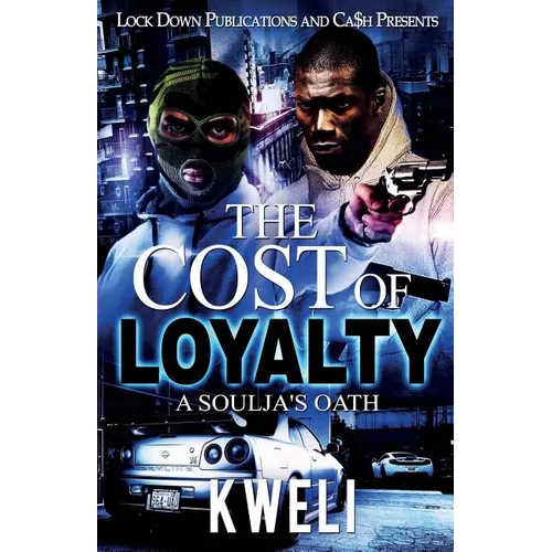 The Cost of Loyalty: A Soulja's Oath - Paperback