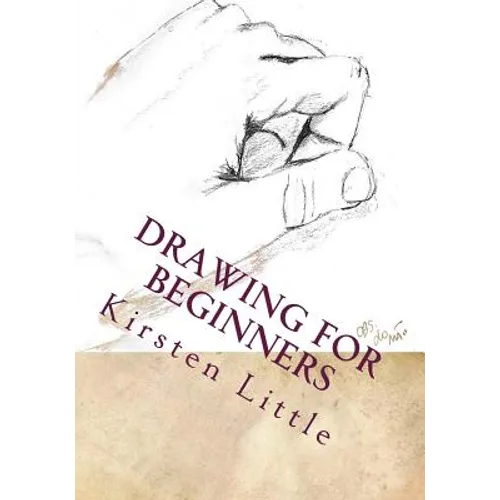 Drawing for Beginners: Learn the Basics of Pencil Drawing in No Time - Paperback