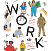 Work: Interviews with People Doing Jobs They Love - Hardcover
