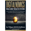 DIGITALNOMICS - Walk Away Wealth Systems: How to Create Wealth Out of Thin Air Using Your Mind, Melanin and Smart Phone - Paperback