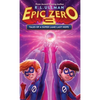 Epic Zero 3: Tales of a Super Lame Last Hope - Hardcover