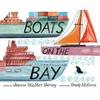 Boats on the Bay: A Picture Book - Hardcover