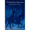 The Headless Horseman: A Strange Tale of Texas (the Complete Volume) - Paperback