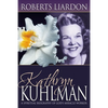 Kathryn Kuhlman: A Spiritual Biography of God's Miracle Worker - Paperback