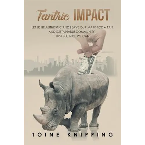 Tantric Impact: Lessons on Promoting Fair and Sustainable Communities - Paperback
