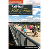 Rail-Trail Hall of Fame: A Selection of America's Premier Rail-Trails - Hardcover