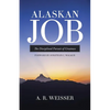 Alaskan Job: The Disciplined Pursuit of Greatness - Paperback